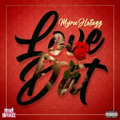 Love Dat - Single by Myra Hotazz album reviews, ratings, credits