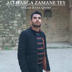 Ali Warga Zamane Tey - Single by Milad Raza Qadri album reviews, ratings, credits