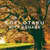 City Square (From "Animal Crossing City Folk) [Lofi Beat] - Single album lyrics, reviews, download