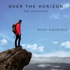 Over the Horizon: The Collection by Bruno Pignatiello album reviews, ratings, credits