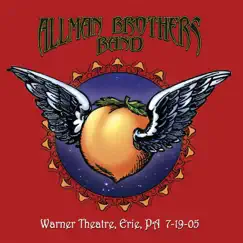 Warner Theatre, Erie, PA 7-19-05 (Live) by The Allman Brothers Band album reviews, ratings, credits