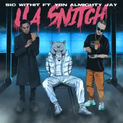 U a Snitch (feat. YBN Almighty Jay) - Single by Sic Withit album reviews, ratings, credits