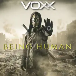 Being Human (Human Being) - Single by Voxx album reviews, ratings, credits