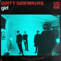 Girl - Single by Dirty Sidewalks album reviews, ratings, credits