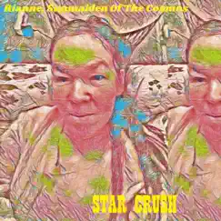 Rianne, Sunmaiden of the Cosmos - Single by Star Crush album reviews, ratings, credits