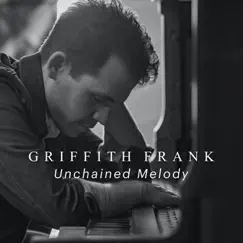 Unchained Melody - Single by Griffith Frank album reviews, ratings, credits