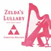 Zelda's Lullaby (From "the Legend of Zelda: Ocarina of Time) [Celtic Harp Version] - Single album lyrics, reviews, download