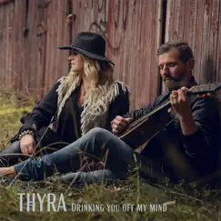 Drinking You off My Mind - Single by Thyra album reviews, ratings, credits