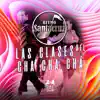 Las Clases del Cha Cha Chá - Single album lyrics, reviews, download