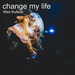Change My Life (20th Anniversary Edition) Song Lyrics