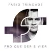 Pro Que Der e Vier (feat. Eliana Ribeiro) - Single album lyrics, reviews, download