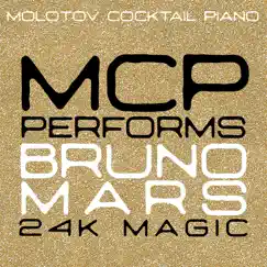MCP Performs Bruno Mars: 24K Magic by Molotov Cocktail Piano album reviews, ratings, credits