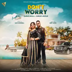 Don’t Worry (feat. Gurlej Akhtar) Song Lyrics