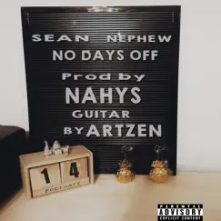 No Days Off - Single by Sean Nephew album reviews, ratings, credits