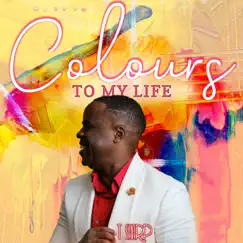 Colours to My Life Song Lyrics