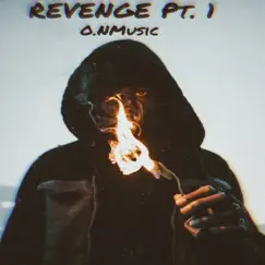 REVENGE, Pt. 1 - EP by O.NMusic album reviews, ratings, credits