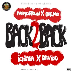 Back 2 Back - Single by Mayorkun, Dremo, Ichaba & Davido album reviews, ratings, credits