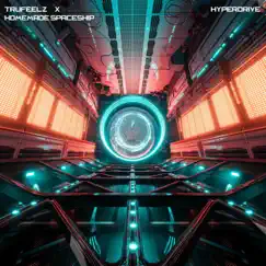 Hyperdrive - Single by TruFeelz & Homemade Spaceship album reviews, ratings, credits