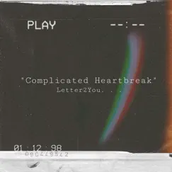 Complicated Heartbreak (Letter2you) Song Lyrics