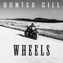 Wheels - Single by Hunter Gill album reviews, ratings, credits