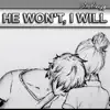 He Won't I Will - Single album lyrics, reviews, download