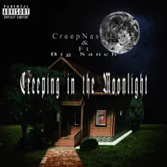 Creeping in the Moonlight (feat. Big Sanch) - Single by CreepNastIE album reviews, ratings, credits