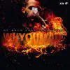 Whyoumad (feat. Doodie Lo) - Single album lyrics, reviews, download