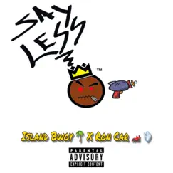 Say Less (feat. Ron Car) - Single by Island Bwoy album reviews, ratings, credits