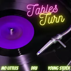 Tables Turn (feat. DRU & Young Stitch) - Single by M.O. Littles album reviews, ratings, credits