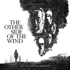 The Other Side of the Wind (Original Motion Picture Soundtrack) by Michael Legrand album reviews, ratings, credits