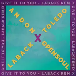 Give It To You (feat. Toledo) [LaBack Remix] Song Lyrics