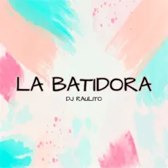 La Batidora Song Lyrics