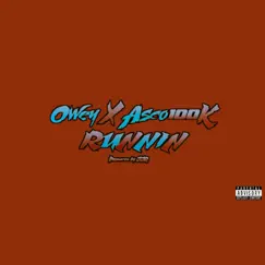 Runnin (feat. Asco 100k) - Single by Owey album reviews, ratings, credits
