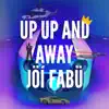 Up Up & Away album lyrics, reviews, download