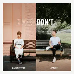Maybe Don't (feat. JP Saxe) [Acoustic] - Single by Maisie Peters album reviews, ratings, credits