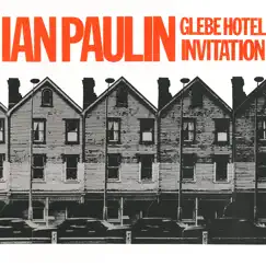 Glebe Hotel Invitation by Ian Paulin album reviews, ratings, credits
