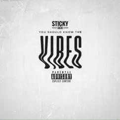 Know the Vibes - Single by Sticky Jack album reviews, ratings, credits