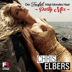 Der Teufel trägt blondes Haar (Party Mix) - Single by Chris Elbers album reviews, ratings, credits