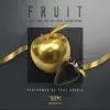 Fruit (Title Song of the Fruit Documentary) - Single album lyrics, reviews, download