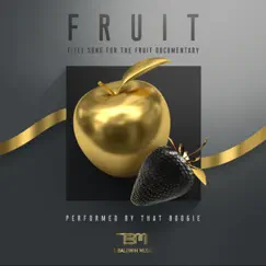 Fruit (Title Song of the Fruit Documentary) - Single by That Boogie album reviews, ratings, credits