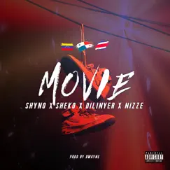 Movie (feat. Sheko, Dilinyer & Nizze) Song Lyrics