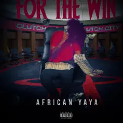 For the Win - Single by AFRICAN YA YA album reviews, ratings, credits
