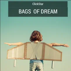 Bags of Dream - Single by ClickStar album reviews, ratings, credits