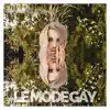 Le Mode Gay - Single album lyrics, reviews, download