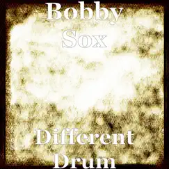 Different Drum - Single by Bobby Sox album reviews, ratings, credits