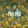 For You - Single album lyrics, reviews, download