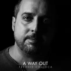 A Way Out - Single by Freddie Colloca album reviews, ratings, credits