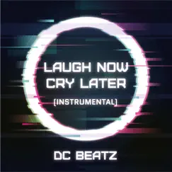 Laugh Now Cry Later (Instrumental) Song Lyrics