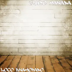 Loco Enamorado - Single by Grupo Manada album reviews, ratings, credits