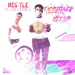 Designer My Drip (feat. 14k Shawn G) - Single by Ogs Tee album reviews, ratings, credits